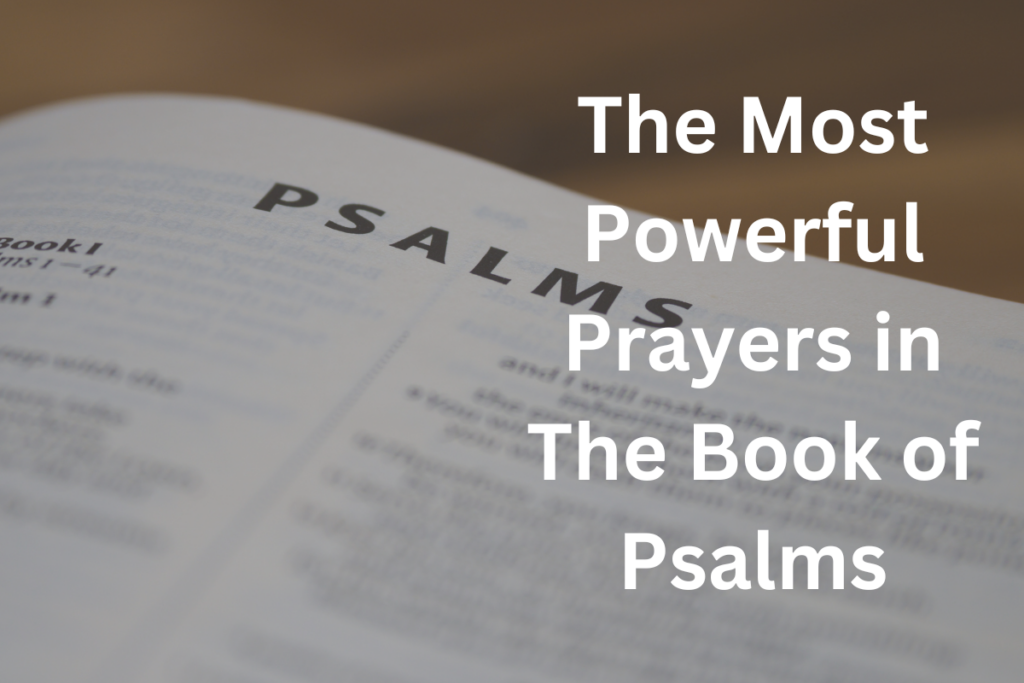 The Most Powerful Prayers in The Book of Psalms