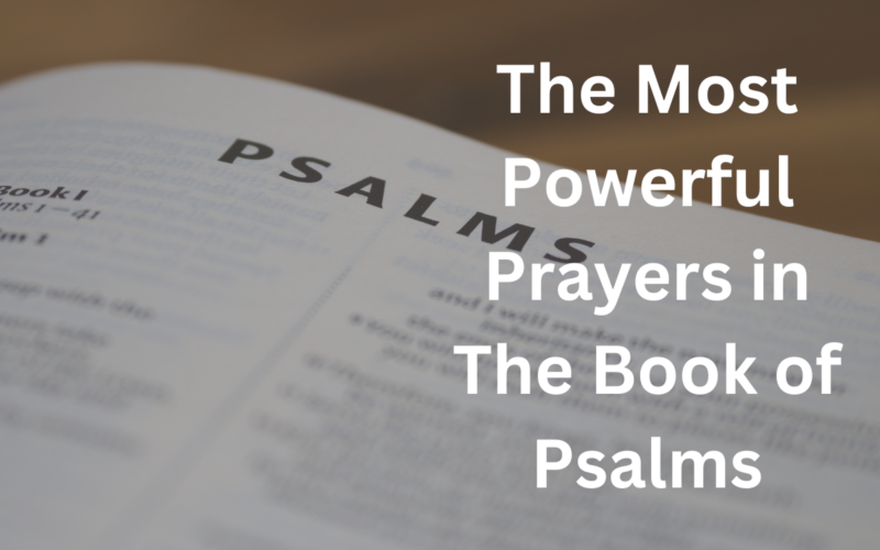 The Most Powerful Prayers in The Book of Psalms