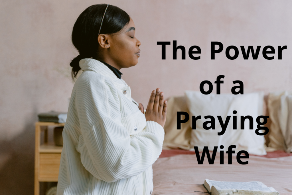 The Power of a Praying Wife