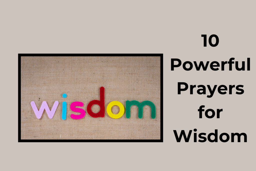 10 Powerful Prayers for Wisdom