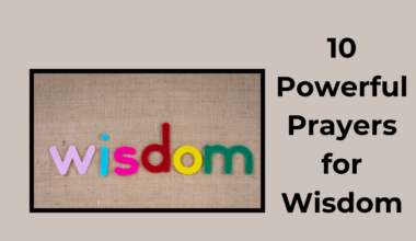 10 Powerful Prayers for Wisdom