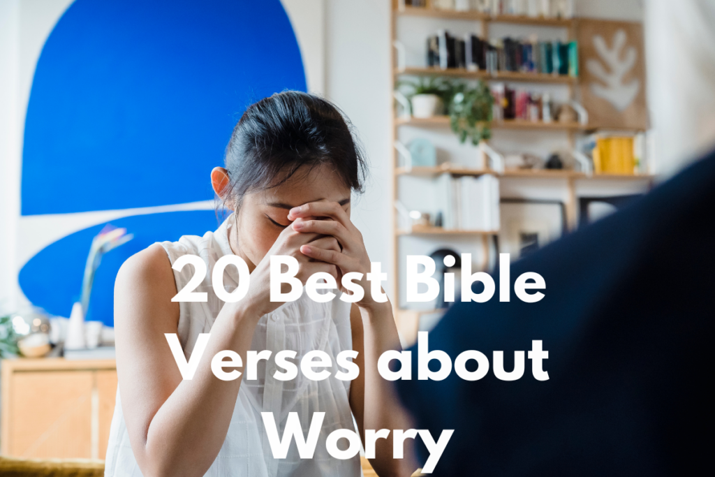 20 Best Bible Verses about Worry