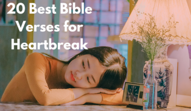 20 Best Bible Verses for Heartbreak