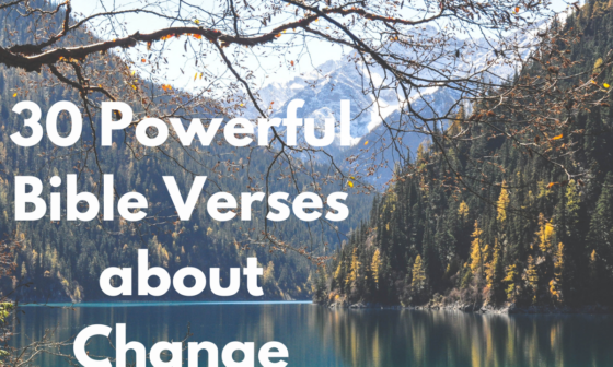 30 Powerful Bible Verses about Change