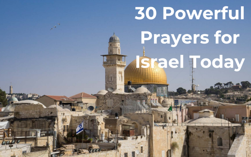 30 Powerful Prayers for Israel Today