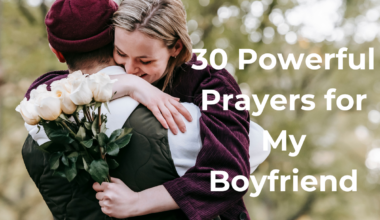 30 Powerful Prayers for My Boyfriend