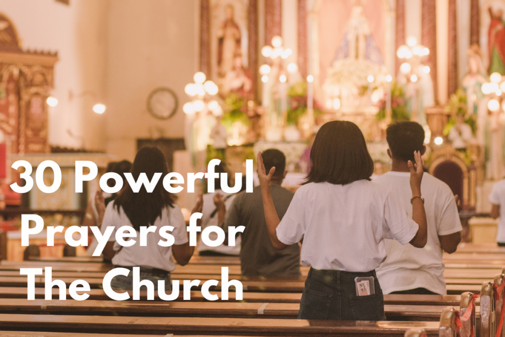 30 Powerful Prayers for The Church