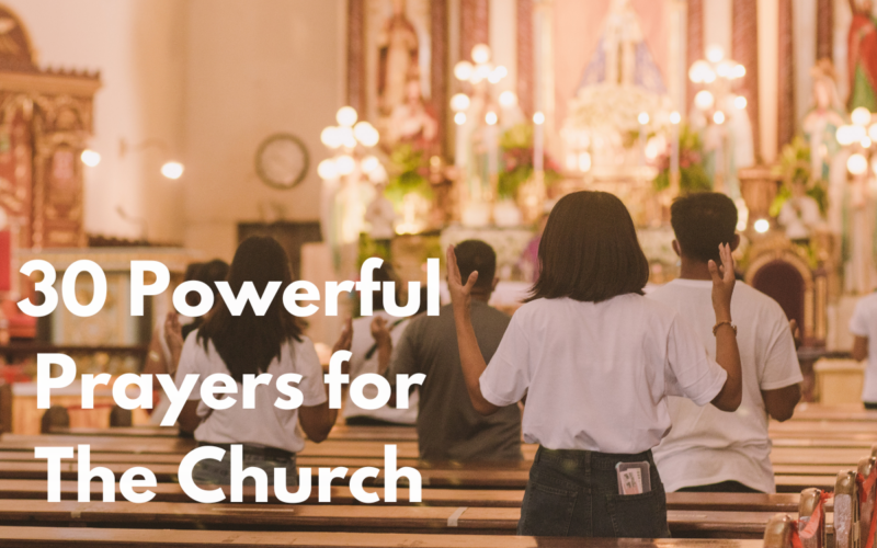 30 Powerful Prayers for The Church