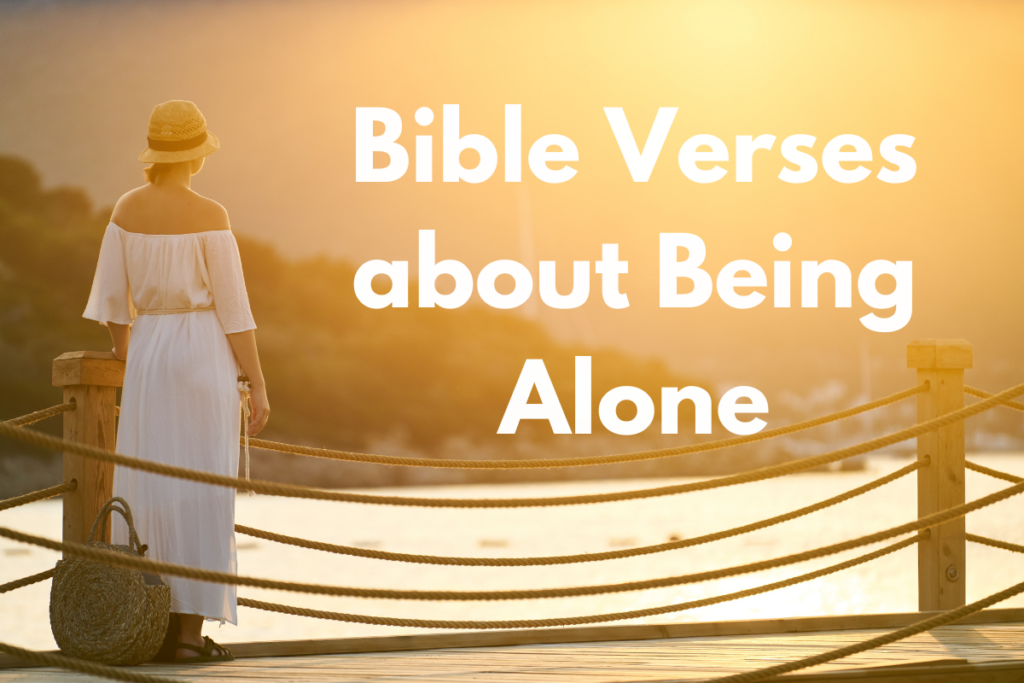 Bible Verses about Being Alone