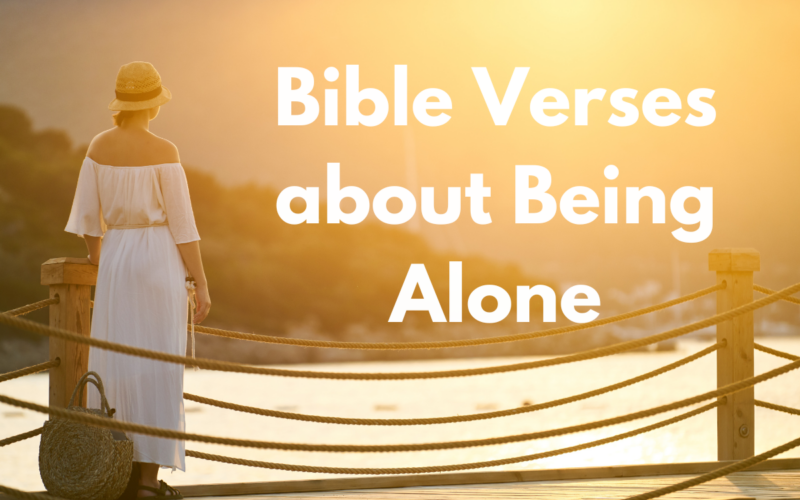 Bible Verses about Being Alone