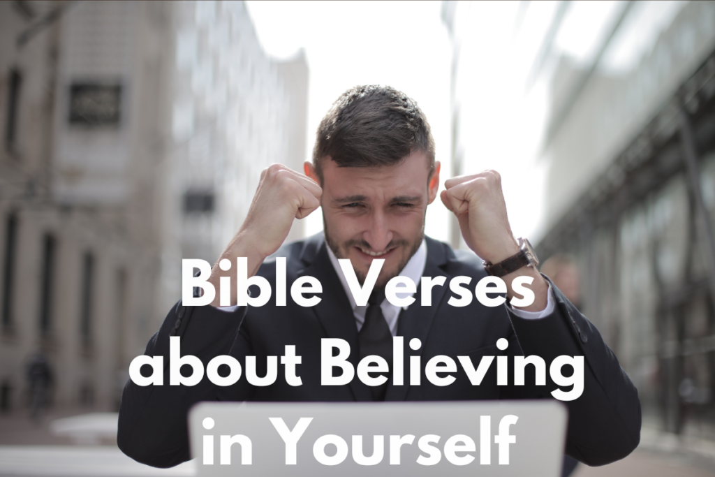 Bible Verses about Believing in Yourself