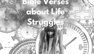 Bible Verses about Life Struggles