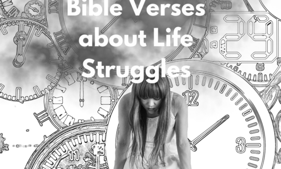 Bible Verses about Life Struggles