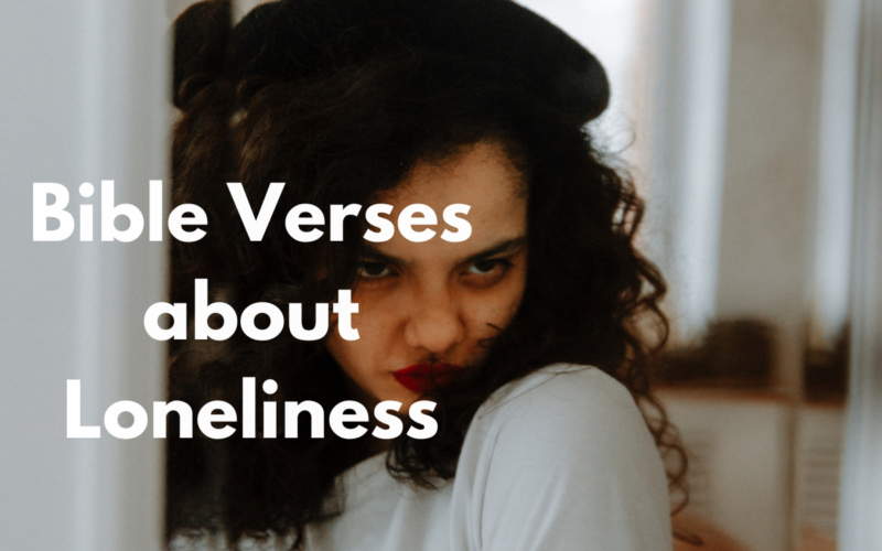 Bible Verses about Loneliness