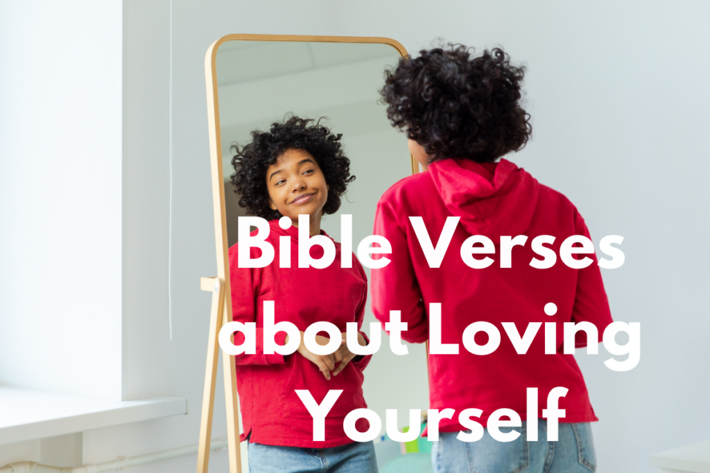 Bible Verses about Loving Yourself