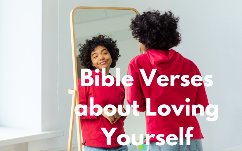 Bible Verses about Loving Yourself