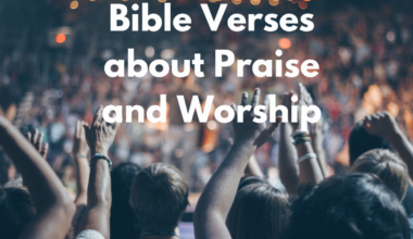 Bible Verses about Praise and Worship