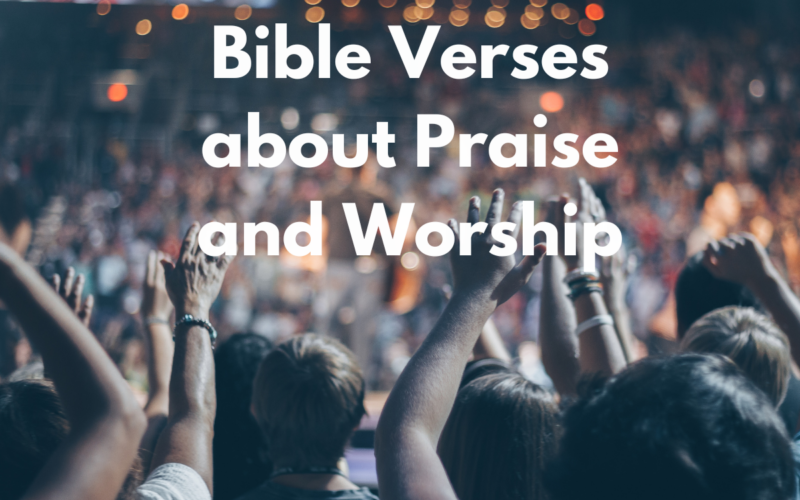 Bible Verses about Praise and Worship