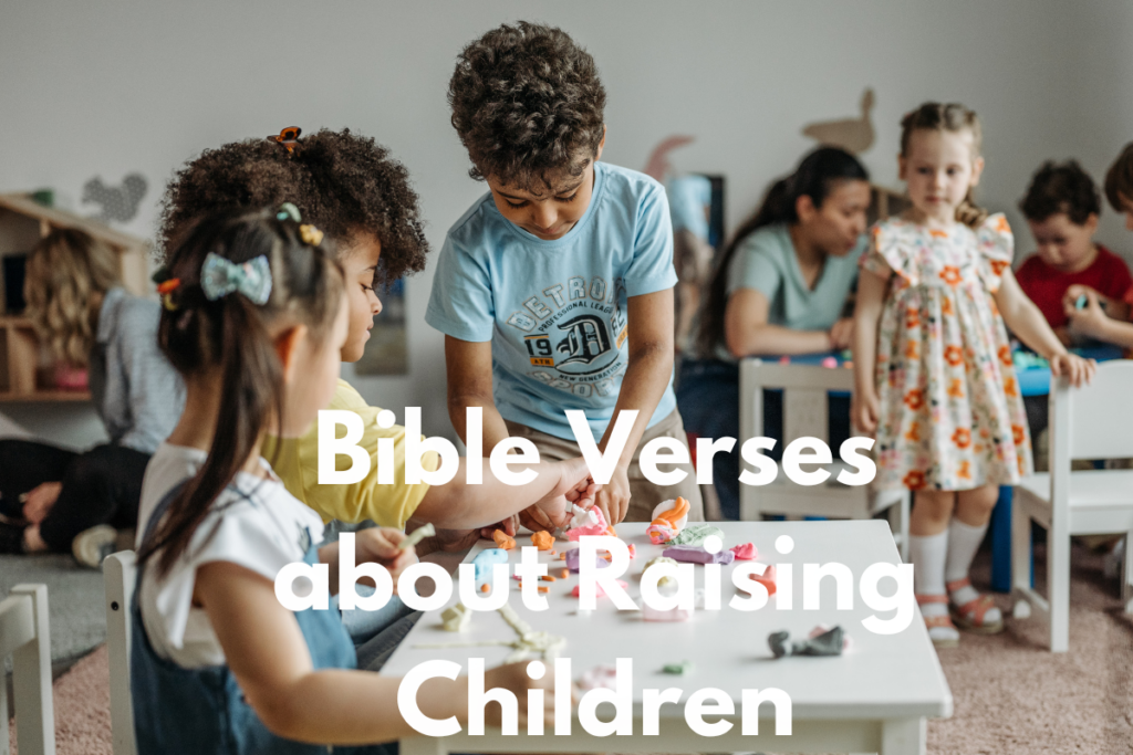 Bible Verses about Raising Children