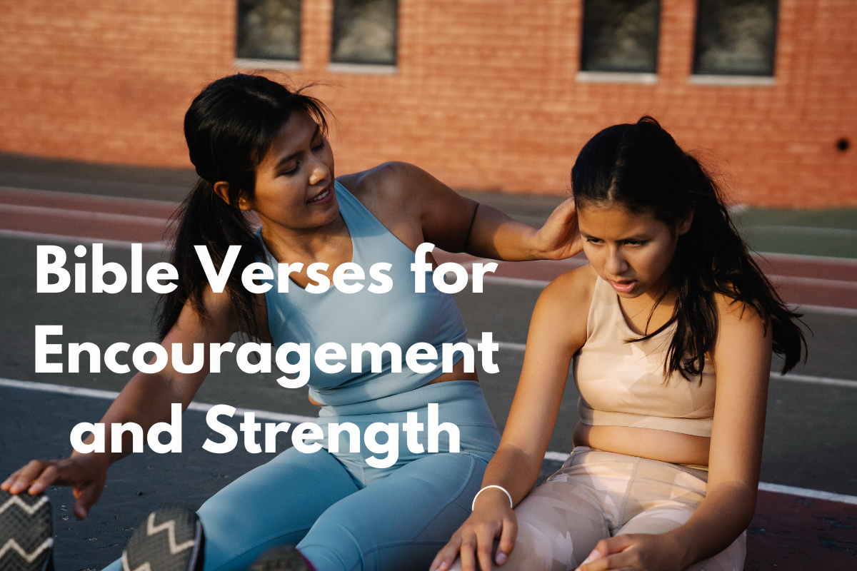 Bible Verses For Encouragement And Strength - LoveFlocks
