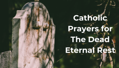 Catholic Prayers for The Dead Eternal Rest