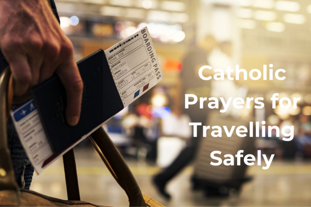 Catholic Prayers for Travelling Safely