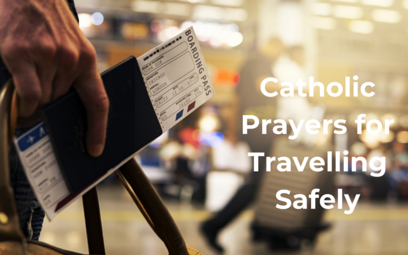 Catholic Prayers for Travelling Safely