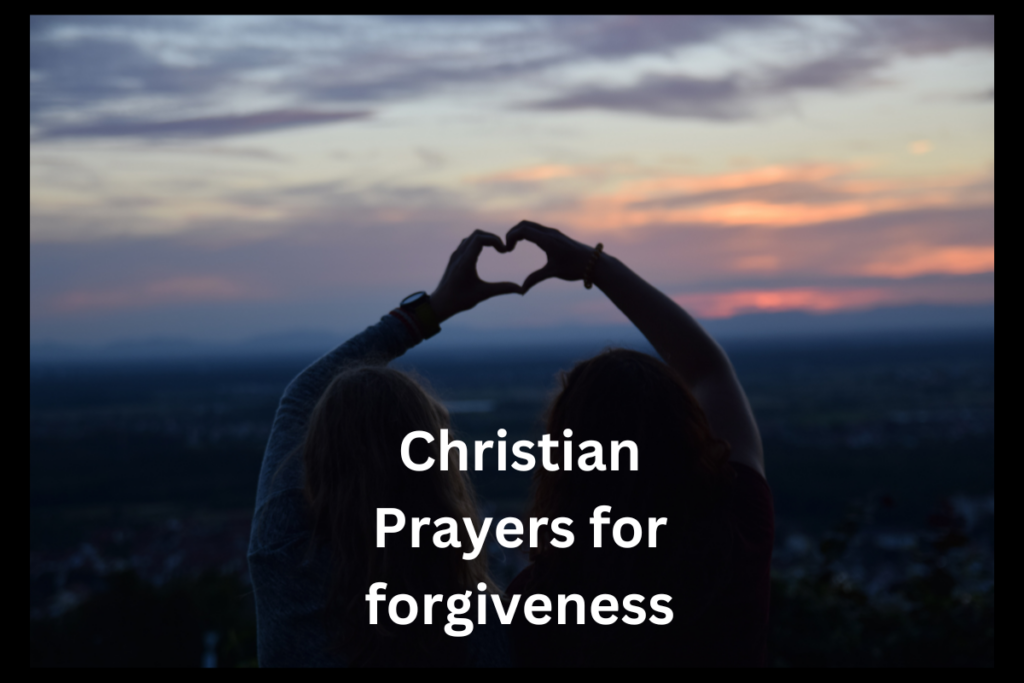 Christian Prayers for forgiveness