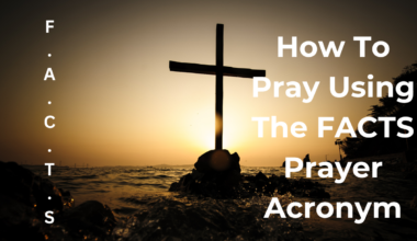 How To Pray Using The FACTS Prayer Acronym