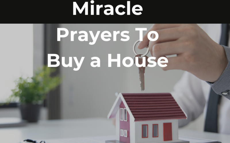 Miracle Prayers To Buy a House