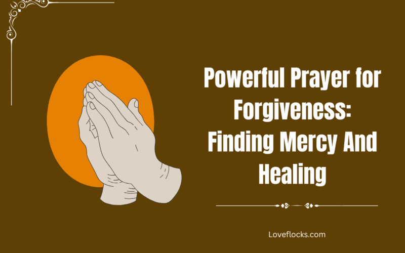 Powerful Prayer for Forgiveness: Finding Mercy And Healing