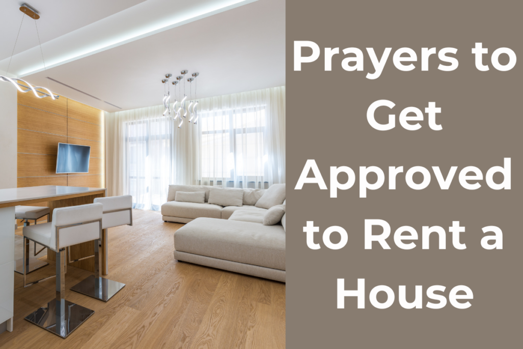 Prayer to Get Approved to Rent a House