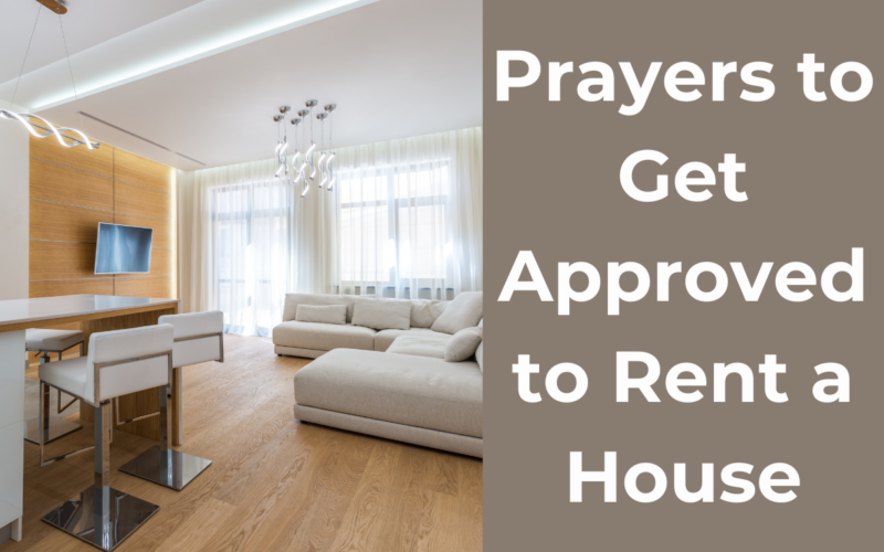 Prayer to Get Approved to Rent a House