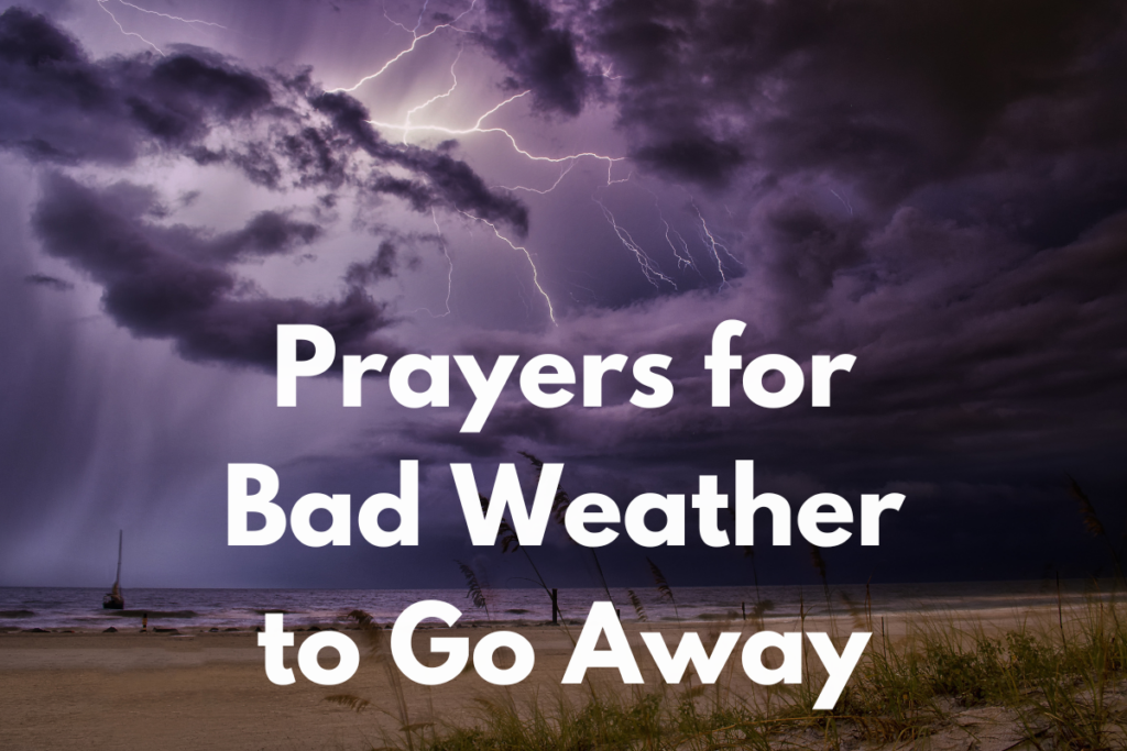 Prayers for Bad Weather to Go Away