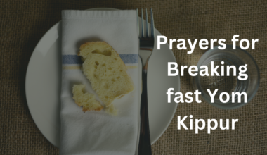 Prayers for Breaking fast Yom Kippur