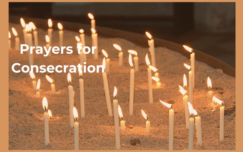 Prayers for Consecration