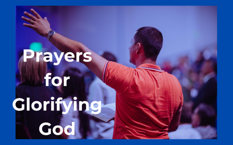 Prayers for Glorifying God