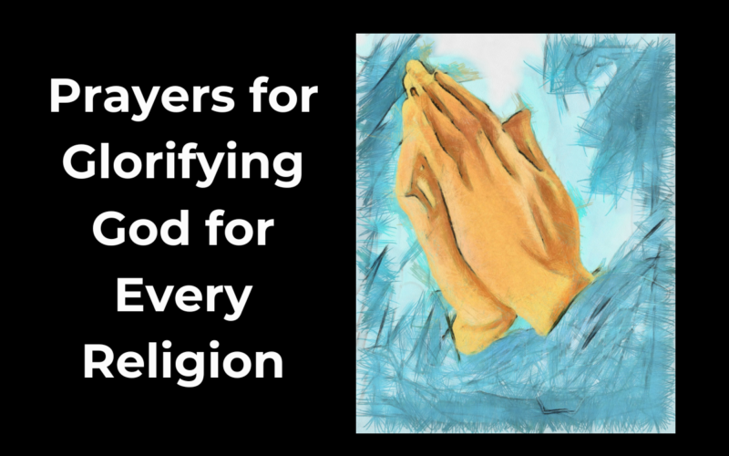 Prayers for Glorifying God for Every Religion