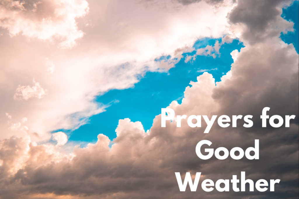 Prayers for Good Weather