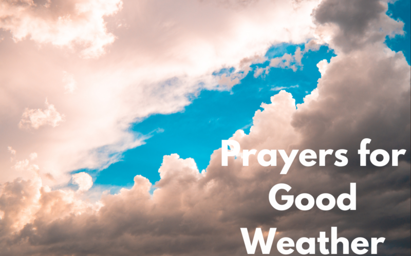 Prayers for Good Weather