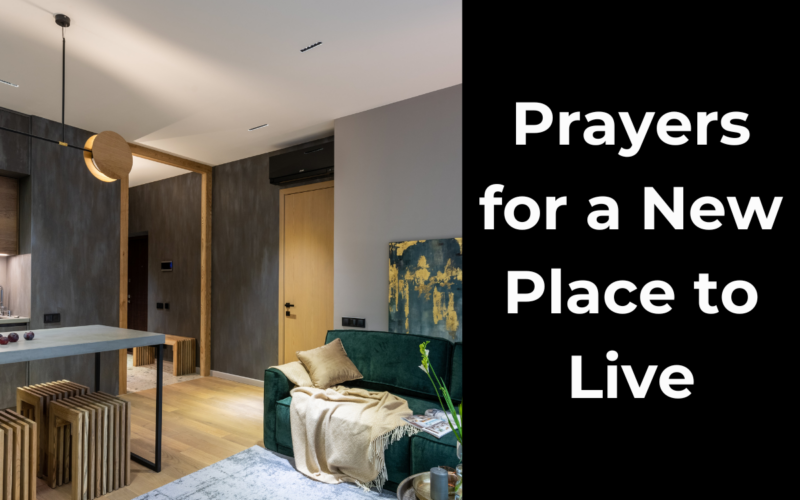 Prayers for a New Place to Live