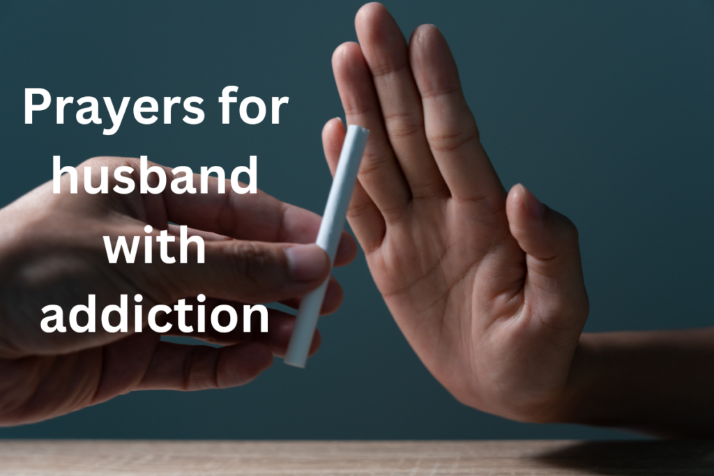 Prayers for husband with addiction