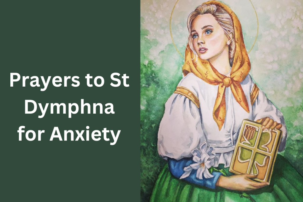 Prayers to St Dymphna for Anxiety