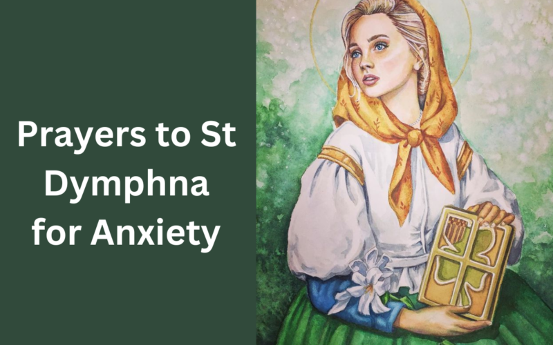 Prayers to St Dymphna for Anxiety