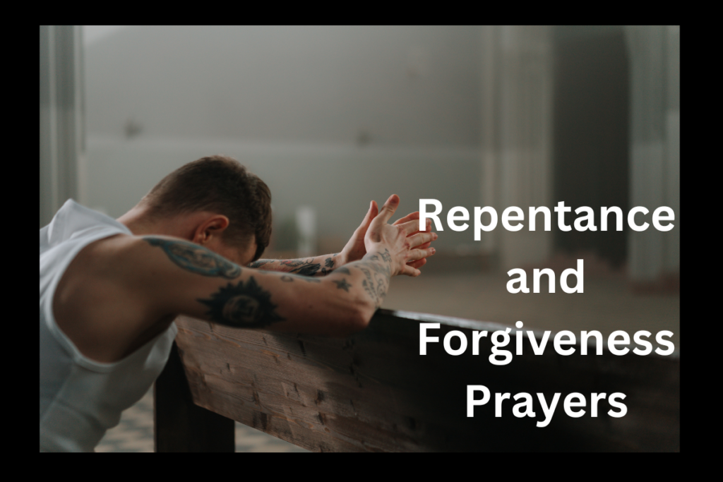 Repentance and Forgiveness Prayers