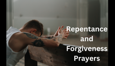 Repentance and Forgiveness Prayers