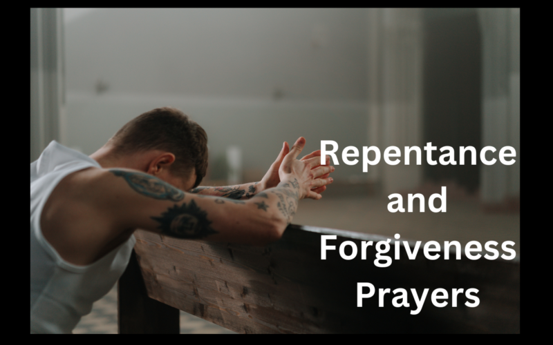 Repentance and Forgiveness Prayers