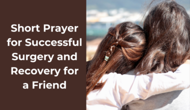 Short Prayer for Successful Surgery and Recovery for a Friend