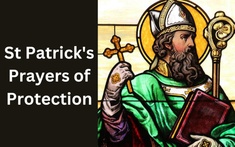 St Patrick's Prayers of Protection