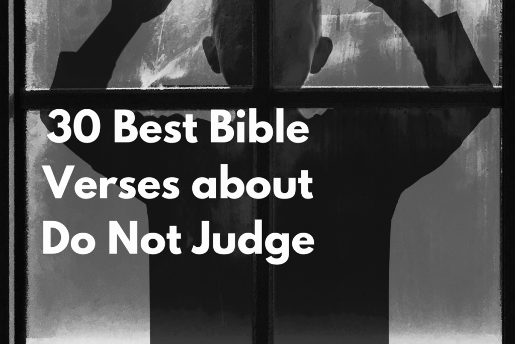 30 Best Bible Verses about Do Not Judge